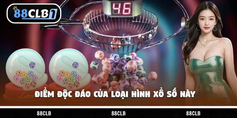 Điểm độc đáo của loại hình xổ số này